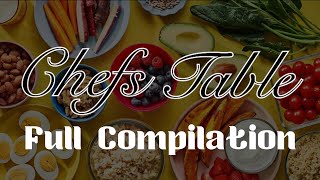 Chef’s Table Full Compilation [upl. by Klarrisa]