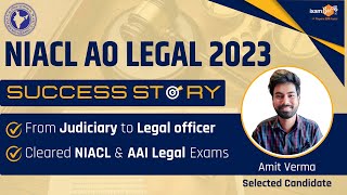 NIACL AO Legal Success Story  Cleared NIACL and AAI Legal Exams  Selected Candidate Amit Verma [upl. by Feirahs]