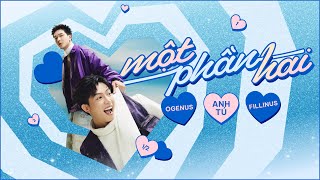 một phần hai ½  Anh Tú x OgeNus  MV Lyrics [upl. by Frederique]