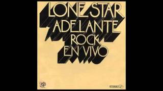 Lone Star quotAdelante Rock en Vivoquot  2 Its Saturday Night [upl. by Meade]