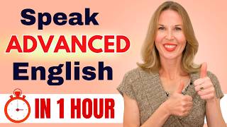 ADVANCED ENGLISH FLUENCY MASTERCLASS Get Fluent in 1 Hour [upl. by Oj932]