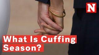 What Is Cuffing Season [upl. by Junko723]