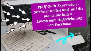 Pfaff Quilt ExpressionStiche erstellen und auf die Maschine ladenCreate stitcheswith Subtitles [upl. by Yroj476]