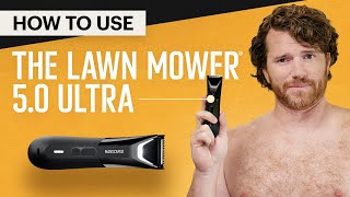 How to Use The Lawn Mower® 50 Ultra  MANSCAPED® Tutorial [upl. by Armil]