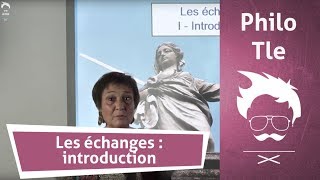 Philosophie  Terminale  Les échanges  introduction [upl. by Enrobyalc]