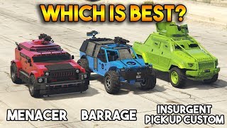 GTA 5 ONLINE  MENACER VS BARRAGE VS INSURGENT PICKUP CUSTOM WHICH IS BEST [upl. by Aym820]