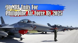 40 MRF Units For Philippine Air Force By 2025 [upl. by Ahsemad]