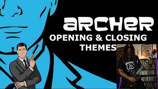 ARCHER OPENING amp CLOSING THEMES  METAL VERSION by XENÖ [upl. by Eenafets71]