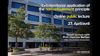 Extraterritorial application of the nonrefoulement principle  Lecture from Prof Hemme Battjes [upl. by Coady]