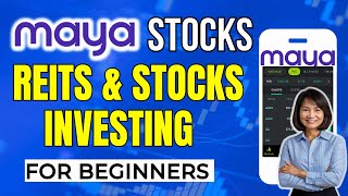 MAYA STOCKS  How to Invest in REITS and STOCKS Using Maya Stocks  Review and Tutorial [upl. by Veneaux946]