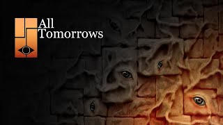 All Tomorrows animation [upl. by Abroms140]