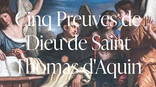 Cinq Preuves de Dieu de Saint Thomas dAquin [upl. by Nicholle]