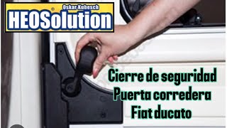 Cierre de seguridad puerta corredera fiat ducato l3h2 [upl. by Esikram]