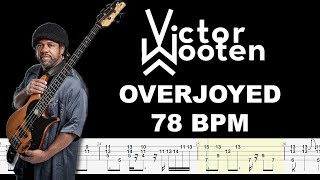 Victor Wooten  Overjoyed Bass Tabs  78 BPM By ChamisBass [upl. by Uba363]