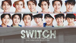 NCT 127 엔시티 127 feat SR15B Switch  Color Coded Lyrics HanRomEng [upl. by Wengert356]