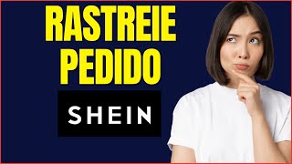 COMO RASTREAR PEDIDO DA SHEIN [upl. by Aicatan]