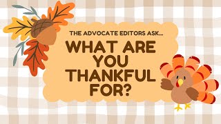 The Advocate Editors AskWhat Are You Thankful For  PART 2 [upl. by Millicent]