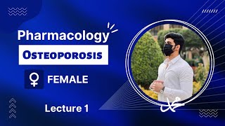 Pharmacology 210  Female  Osteoporosis  1  د محمد ضياء [upl. by Ethbinium183]