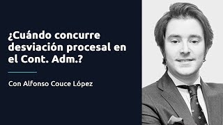 ¿Cuándo concurre desviación procesal en el contencioso  administrativo [upl. by Ullund]