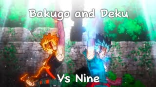 Deku and Bakugo vs Nine edit  mha deku bakugo [upl. by Polly418]