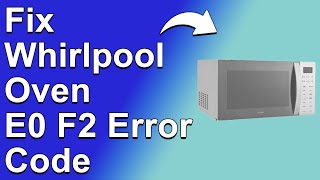 Whirlpool Oven E0 F2 Error Code Troubleshooting And How To Repair [upl. by Kostman]