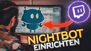 TWITCH NIGHTBOT EINRICHTEN Commands Giveaways Timer  Twitch Tutorial GERMAN  DEUTSCH [upl. by Edlihtam392]