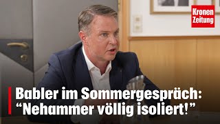 Babler im Sommergespräch quotNehammer ist völlig isoliertquot  kronetv [upl. by Branch836]