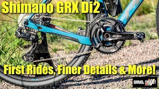 Shimano GRX Di2  First Rides Finer Details amp More  The First Dedicated Gravel Groupset [upl. by Constanta]