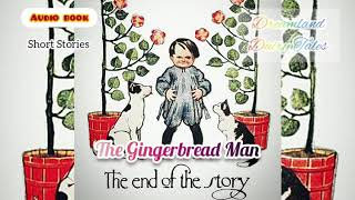 The Gingerbread Man Audio Book  Short Stories For Kids  Dreamland Fairy Tales [upl. by Ayam]