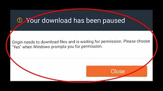 Origin Download Paused Origin needs to download files and is waiting for permission Fixed [upl. by Ilat]