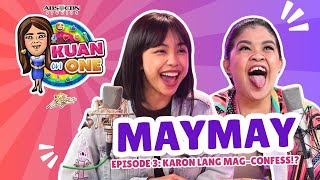 Maymay quotHala uy karon lang siguro ko makaconfess…quot  KUAN ON ONE Full Episode 3 with subtitles [upl. by Ainek]