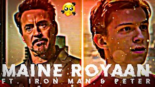 Tony And Peter Sad 😞 Status  Maine Royaan  Iron Man amp Spiderman Status  DANGEROUS EDITS 007 [upl. by Ikcim]