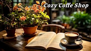 Cozy Relaxing Music☕Coffee Shop Ambience  Sweet Bossa Nova Jazz Music for Working Study [upl. by Arimlede]