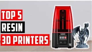 ✅Best Resin 3D Printers 2024  Top 5 Resin 3D Printers A Comprehensive Guide [upl. by Matheny659]