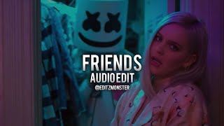 Friends  Marshmallow amp Anne Marie  Slowed  Audio Edit  Editz Monster [upl. by Noslen]