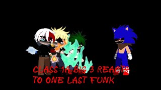 Class 1a main 3 reacts to Sonicomt fnfOne last funk [upl. by Hamilah]