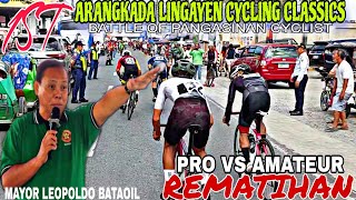 1ST ARANGKADA LINGAYEN CYCLING CLASSICS 2023 PRO VS AMATEUR 65KPH REMATIHAN SINO ANG NAUBUSAN [upl. by Juliann849]