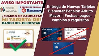 ¡Entrega de Nuevas Tarjetas Bienestar Pensión Adulto Mayor  Fechas pagos cambios y requisitos [upl. by Meridel770]