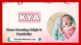 Kya  Baby Girl Name Meaning Origin amp Popularity  RandomNamescom [upl. by Houston325]