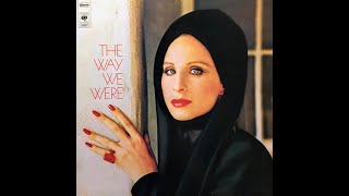 Barbra Streisand  The Way We Were  1974 [upl. by Aneelak160]