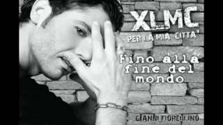 Gianni Fiorellino  Fino alla fine del mondo  XLMC Per La Mia Città [upl. by Purpura]