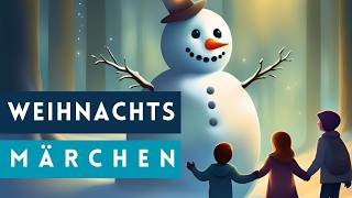 Ein Weihnachtsmärchen von Elisabeth Dauthendey  Hörspiel der Weihnachtsgeschichte vom Schneemann [upl. by Aerbua]