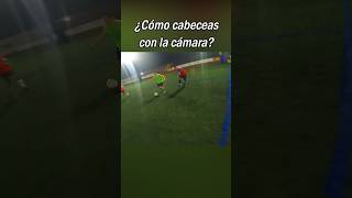 Así cabeceo con la cámara puesta  Futbol POV futbol golazo gol [upl. by Nnalyrehc79]