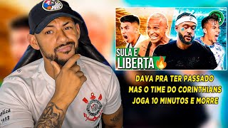 ♫ TIMÃO ELIMINADO GALO vs BOTA NA FINAL DA LIBERTA e CRUZEIRO NA SULA  REACT [upl. by Oskar]