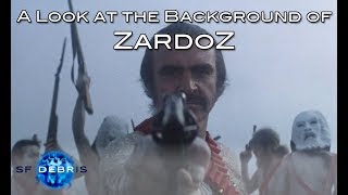 A Look at the Background of Zardoz [upl. by Oates]