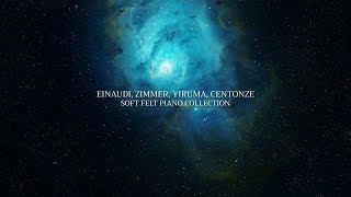 Immersive Echoes Playlist EINAUDI ZIMMER YIRUMA CENTONZE Soft Felt Piano Collection [upl. by Brebner]