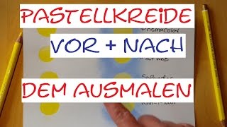 Pastellkreide  vor und nach dem Ausmalen Tutorial [upl. by Oinotnas802]