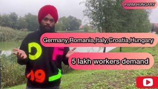 CroatiaRomania HungaryGermany Italy new update5 lakh workers needParmhungary [upl. by Romaine]