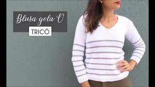 BLUSA FÁCIL GOLA V  TRICÔ  Parte 1 [upl. by Chappy]