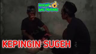 KEPINGIN SUGEH  SADIMAN GELAP MATA EPS 1 [upl. by Eissirk358]